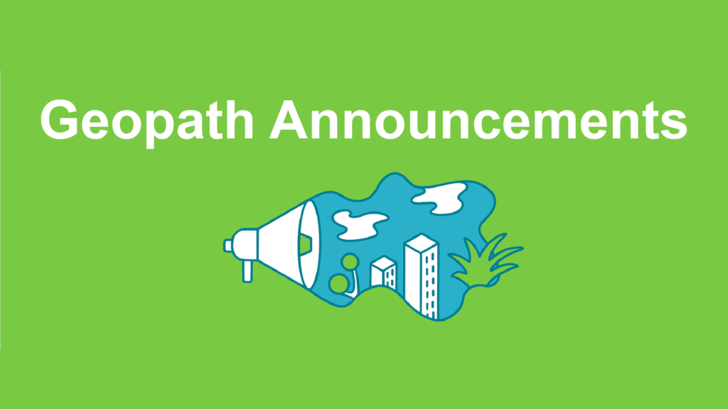 Geopath Announcements | Looking Ahead